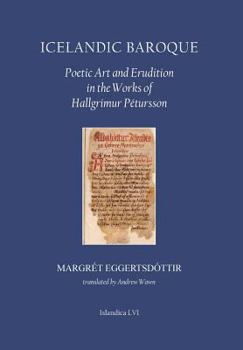 Icelandic Baroque: Poetic Art and Erudition in the Works of Hallgrímur Pétursson - Book  of the Islandica