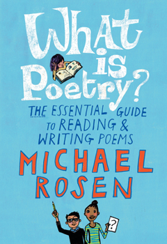 Hardcover What Is Poetry?: The Essential Guide to Reading and Writing Poems Book