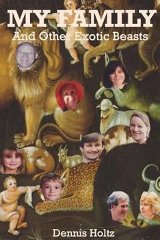My Family and Other Exotic Beasts