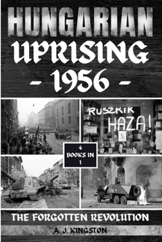 Paperback Hungarian Uprising 1956: The Forgotten Revolution Book