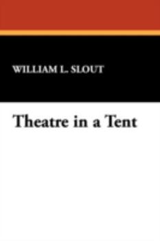 Paperback Theatre in a Tent Book