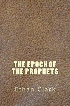 Paperback The Epoch of the Prophets Book