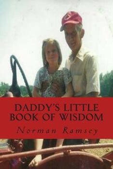 Paperback Daddy's Little Book of Wisdom: Everyday Proverbs for Everyday Problems Book