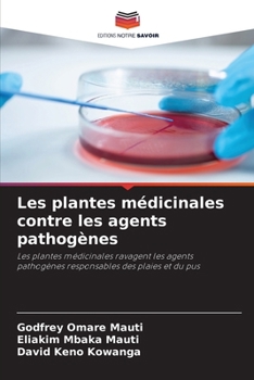 Les plantes médicinales contre les agents pathogènes (French Edition)
