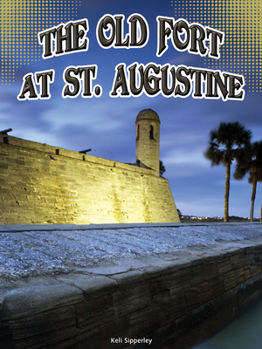 Paperback The Old Fort at St. Augustine Book