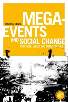 Paperback Mega-Events and Social Change: Spectacle, Legacy and Public Culture Book