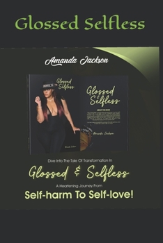 Paperback Glossed and Selfless: My Journey Book