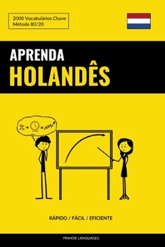 Paperback Aprenda Holandês - Rápido / Fácil / Eficiente: 2000 Vocabulários Chave [Portuguese] Book