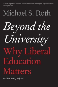 Paperback Beyond the University: Why Liberal Education Matters Book