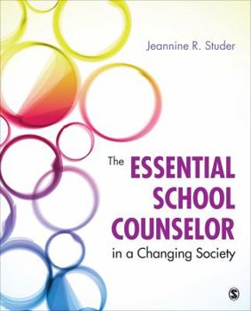 Paperback The Essential School Counselor in a Changing Society Book
