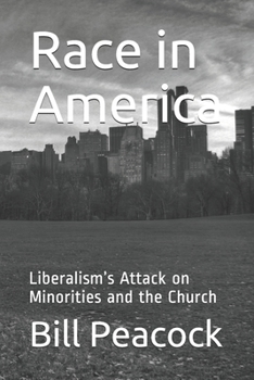 Paperback Race in America: Liberalism's Attack on Minorities and the Church Book