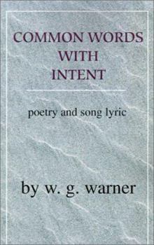 Paperback Common Words with Intent: Poetry & Song Lyrics Book