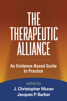 Hardcover The Therapeutic Alliance: An Evidence-Based Guide to Practice Book