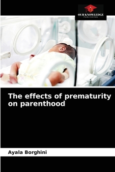 Paperback The effects of prematurity on parenthood Book