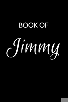 Paperback Jimmy Journal: A Gratitude Journal Notebook for Men Boys Fathers and Sons with the name Jimmy - Handsome Elegant Bold & Personalized Book