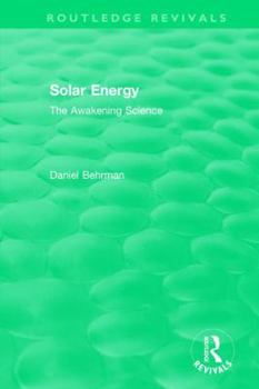 Hardcover Routledge Revivals: Solar Energy (1979): The Awakening Science Book