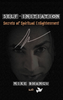 Hardcover Self-Initiation: The Secrets of Spiritual Enlightenment Book
