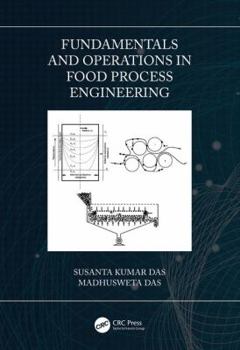 Fundamentals and Operations in Food Process Engineering