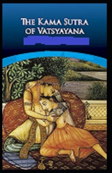 Paperback Kama Sutra illustrated by richard francis burton [Large Print] Book