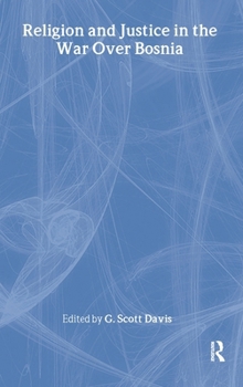 Hardcover Religion and Justice in the War Over Bosnia Book