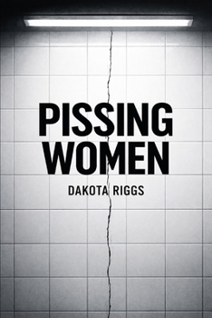 Pissing Women: When Defiance Stops Asking Who It Hurts