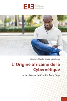 Paperback L´Origine africaine de la Cybernétique [French] Book