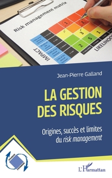 Paperback La gestion des risques: Origines, succès et limites du risk management [French] Book