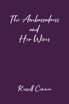 Paperback The Ambassadress and Her Wives Book