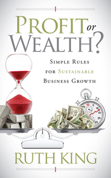 Paperback Profit or Wealth?: Simple Rules for Sustainable Business Growth Book
