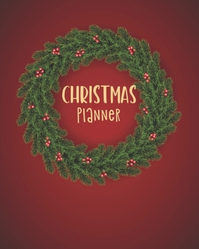 Paperback Christmas Planner: Organize the Perfect Xmas, with Budget Tracker, Journal, Gift & Card List, Advent Calendar, Santa Letters, Recipes: Xm Book