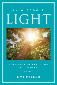 Paperback In Wisdom's Light: A Message of Peace for All People (Full Color Version) Book