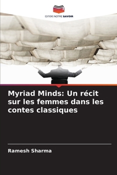 Paperback Myriad Minds: Un récit sur les femmes dans les contes classiques [French] Book