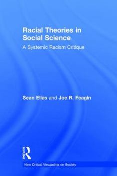 Hardcover Racial Theories in Social Science: A Systemic Racism Critique Book