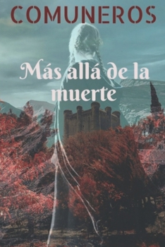 Paperback Comuneros: Más allá de la muerte [Spanish] Book