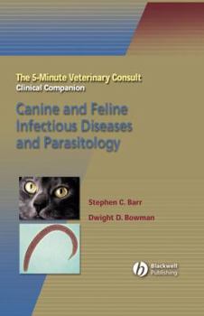Paperback The 5-Minute Veterinary Consult Clinical Companion: Canine and Feline Infectious Diseases and Parasitology Book