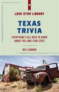 Paperback Texas Trivia: Everything Y'all Need to Know about the Lone Star State Book