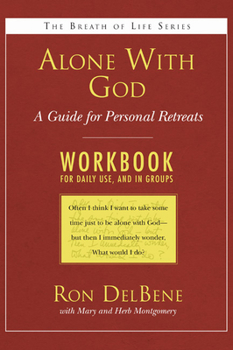 Paperback Alone with God: Workbook: A Guide for Personal Retreats: A Daily Workbook for Use in Groups Book
