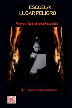 Escuela: Lugar Peligro (Spanish Edition)