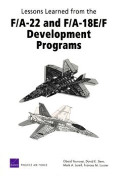 Paperback Lessons Learned from the F/A-22 and F/A-18 E/F Development Programs Book