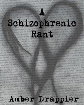 Paperback A Schizophrenic Rant Book
