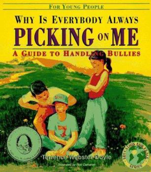Paperback Why Is Everybody Always Picking on Me?: A Guide to Handling Bullies Book