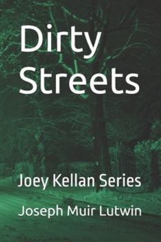 Paperback Dirty Streets: Joey Kellan Series Book
