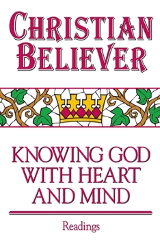 Paperback Christian Believer Book of Readings: Knowing God with Heart and Mind Book