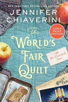 Paperback The World's Fair Quilt: An ELM Creek Quilts Novel [Large Print] Book