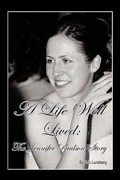 Paperback A Life Well Lived: The Jennifer Paulson Story Book