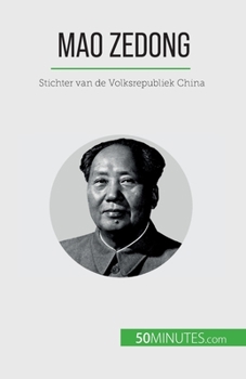 Paperback Mao Zedong: Stichter van de Volksrepubliek China [Dutch] Book