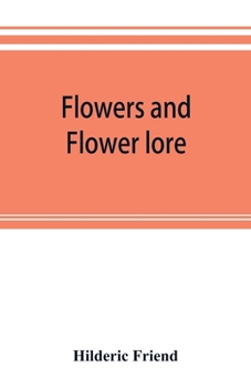 Paperback Flowers and flower lore Book
