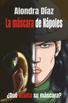 Paperback La máscara de Nápoles: ¿Qué oculta su máscara? [Spanish] Book