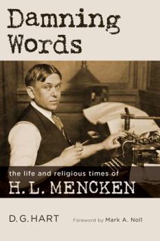 Hardcover Damning Words: The Life and Religious Times of H. L. Mencken Book