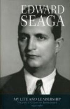 Hardcover Edward Seaga: My Life and Leadership (Volume I: Clash of Ideologie Book